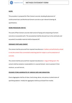     METHOD STATEMENT FORM 
 
SCOPE  
This procedure is prepared for Plain Cement concrete, bending & placement of 
reinforce