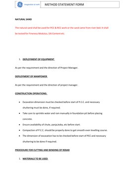     METHOD STATEMENT FORM 
 
NATURAL SAND  
The natural sand shall be used for PCC & RCC work or the sand came from river be