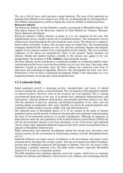 The city is full of brass, steel and glass cottage industries. The most of the industries are 
dumping their effluents in two