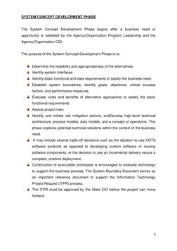 9 
 
SYSTEM CONCEPT DEVELOPMENT PHASE 
 
The System Concept Development Phase begins after a business need or 
opportunity is