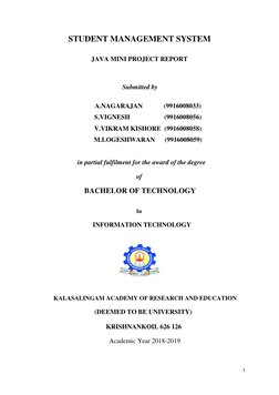 1 
 
STUDENT MANAGEMENT SYSTEM 
 
 
JAVA MINI PROJECT REPORT 
 
 
Submitted by  
 
A.NAGARAJAN             (9916008033) 
S.VI