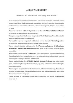 3 
 
ACKNOWLEDGEMET 
 
“Gratitude  is  the  fairest  blossom  which  springs  from  the  soul” 
 
In our endeavour to complet