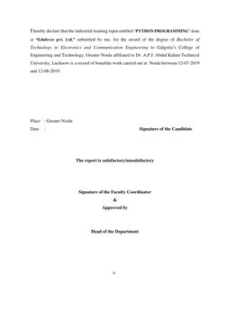 I hereby declare that the industrial training repot entitled “PYTHON PROGRAMMING” done 
at “Edufever pvt. Ltd.” submitted by