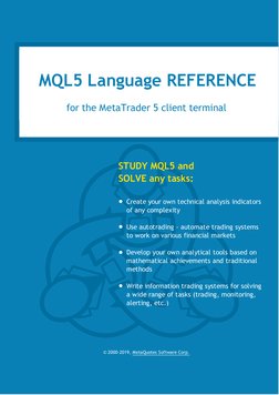 MQL5 Language REFERENCE
for the MetaTrader 5 client terminal
STUDY MQL5 and 
SOLVE any tasks:
Create your own technical analy
