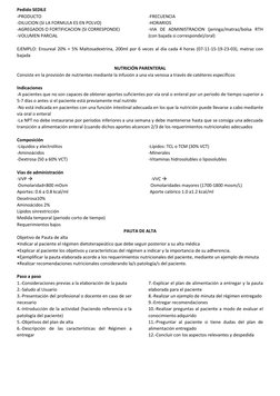 Pedido SEDILE  
-PRODUCTO 
-DILUCION (SI LA FORMULA ES EN POLVO) 
-AGREGADOS O FORTIFICACION (SI CORRESPONDE) 
-VOLUMEN PARCI