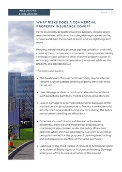 POLICY COVERAGE
PAGE | 05
WHAT RISKS DOES A COMMERCIAL
PROPERTY INSURANCE COVER?
Perils covered by property insurance typical