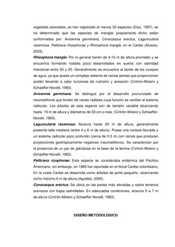 vegetales asociadas, se han registrado al menos 32 especies (Díaz, 1997), se 
ha determinado que las especies de mangl