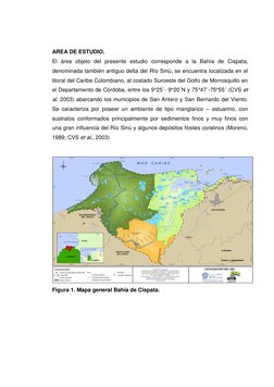 AREA DE ESTUDIO. 
El área objeto del presente estudio corresponde a la Bahía de Cispata, 
denominada también antiguo