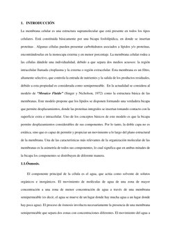 1. INTRODUCCIÓN 
La membrana celular es una estructura supramolecular que está presente en todos los tipos 
celulares. Está c