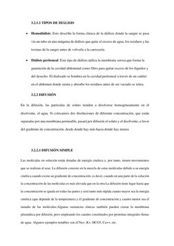 3.2.1.1 TIPOS DE DIÁLISIS 
 Hemodiálisis: Esto describe la forma clásica de la diálisis donde la sangre se pasa 
vía un tubo