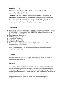 OBRA DE TEATRO 
Título de la obra: “¿Y si el de color te enseña una lección?” 
Autora: María Gabriela Méndez 
Tema: Obra de t