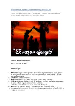 OBRA SOBRE EL EJEMPLO DE LOS PADRES (7 PERSONAJES) 
Esta es una obra de teatro para 7 personajes. La misma nos muestra que el