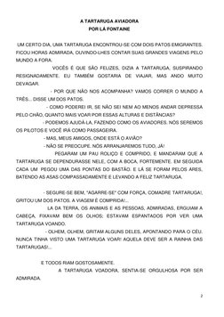 2 
 
A TARTARUGA AVIADORA 
POR LÁ FONTAINE 
                    
 UM CERTO DIA, UMA TARTARUGA ENCONTROU-SE COM DOIS PATOS EMI