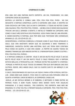 7 
 
 
A RAPOSA E O LOBO 
 
ERA UMA VEZ UMA RAPOSA MUITO ESPERTA. UM DIA, PASSEANDO, VIU UMA 
CAPOEIRA CHEIA DE GALINHAS. 
EN