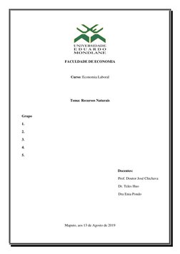 FACULDADE DE ECONOMIA 
 
Curso: Economia Laboral 
 
 
Tema: Recursos Naturais 
 
Grupo 
1. 
2. 
3. 
4. 
5.