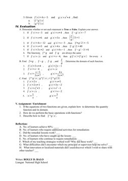 3. Given f (x)=4 x−5   and  g (x)=x
2+4 , find:
  
        a.   (f ° g)( x)
  
         b.   (g° f )( x)
IV. Evaluation
A. De