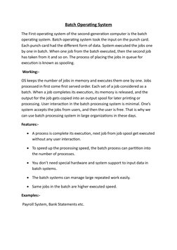 Batch Operating System
The First operating system of the second-generation computer is the batch 
operating system. Batch ope