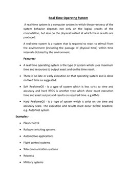 Real Time Operatng System
 A real-time system is a computer system in which thecorrectness of the
system  behavior  depends