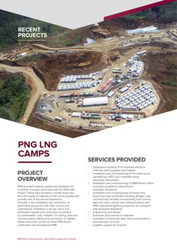 png Lng 
CampS
PME provided material supply and installation for 
a number of camps associated with the PNG LNG 
Project. The