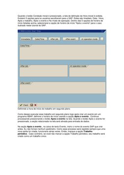 Quando o botão Condição inicial é pressionado, a tela de definição da Hora inicial é exibida.  
Existem 5 opções para os usuá