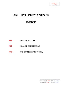 REALIZADO POR:  AMMS 
FECHA: 09-11-2018 
REVISADO POR: P.A.R 
FECHA: 09-11-2018 
 
𝑨𝑷𝟐/𝟐 
 
 
 
ARCHIVO PERMANENTE 
 
ÍND