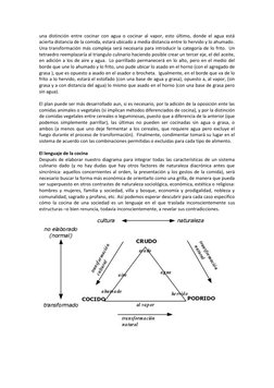 una distinción entre cocinar con agua o cocinar al vapor, esto último, donde el agua está 
acierta distancia de la comida, es
