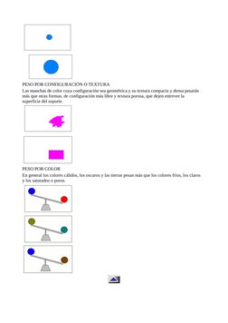 PESO POR CONFIGURACIÓN O TEXTURA 
Las manchas de color cuya configuración sea geométrica y su textura compacta y densa pesará