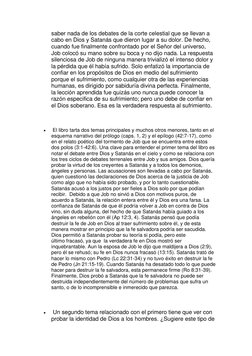 saber nada de los debates de la corte celestial que se llevan a 
cabo en Dios y Satanás que dieron lugar a su dolor. De hecho