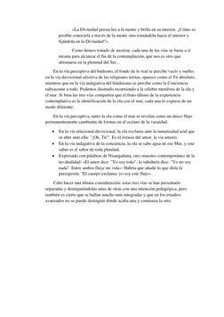 «La Divinidad presta luz a la mente y brilla en su interior. ¿Cómo es 
posible conocerla a través de la mente sino tomándola