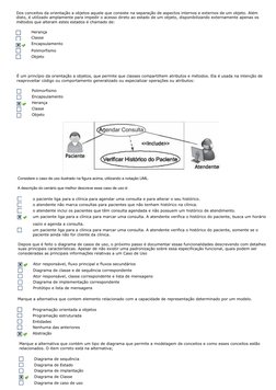 Dos conceitos da orientação a objetos aquele que consiste na separação de aspectos internos e externos de um objeto. Além
dis