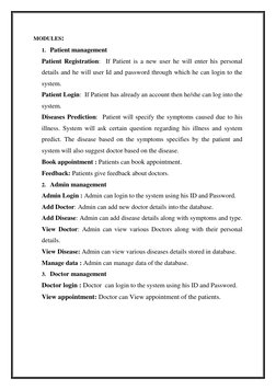 MODULES: 
1. Patient management 
 
Patient Registration:  If Patient is a new user he will enter his personal 
details and he
