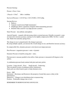 Pressure Sensing: 
 
Presure = Force / Area 
 
1 Pascal = 1 N/m2; 
1hPa = 1millibar. 
 
Sea Level Pressure = 1.01325 bar = 10