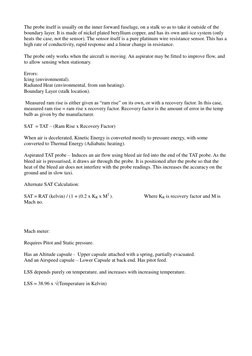 The probe itself is usually on the inner forward fuselage, on a stalk so as to take it outside of the 
boundary layer. It is