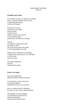MARGARET ATWOOD
POEMAS
El hombre que existió
En el campo con nieve va abriendo mi marido
una X, concepto definido ante un vac