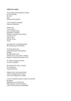 Salida de la maleza
Yo que había sido borrada por el fuego
me fui cubriendo
de verde
(qué
estación más luminosa)
Con el tiemp
