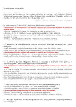 9. (Mackenzie) Leia o texto:  
 
 
"Os homens que combatem e morrem pela Itália têm o ar, a luz e mais nada (...). Lutam