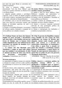 por meio das quais Roma se converteu em 
potência marítima.  
b) 
criou 
o 
primeiro 
código 
escrito, 
denominado "Leis das
