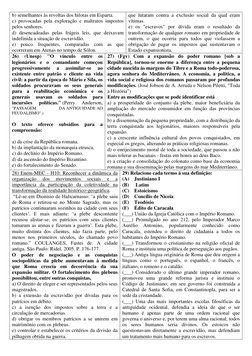 b) semelhantes às revoltas dos hilotas em Esparta.  
c) provocadas pela exploração e maltratos impostos 
pelos senhores.  
d)
