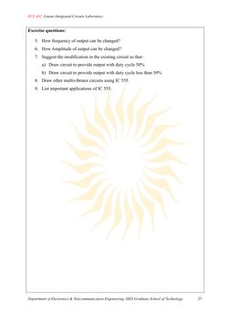 ECL 402: Linear Integrated Circuits Laboratory
Exercise questions:
5. How frequency of output can be changed?
6. How Amplitud