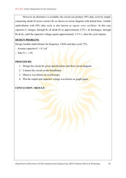 ECL 402: Linear Integrated Circuits Laboratory
However an alternative is available, the circuit can produce 50% duty cycle by