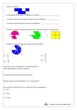 Atividades Avaliativa de Matemática 
 
1. Observe a figura: 
 
 
 
a) Em quantas partes iguais o retângulo foi dividido? ____