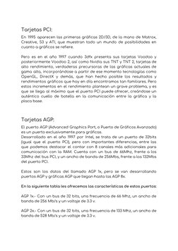 Tarjetas PCI: 
En 1995 aparecen las primeras gráficas 2D/3D, de la mano de Matrox,
 
 
 
 
 
 
 
 
 
 
 
 
Creative, S3 y ATI