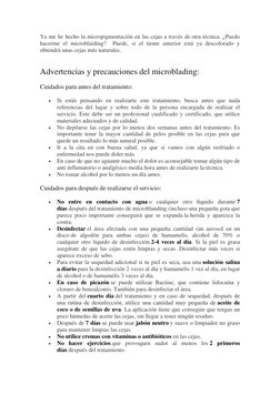 Ya me he hecho la micropigmentación en las cejas a través de otra técnica. ¿Puedo 
hacerme el microblaiding?  Puede, si el ti
