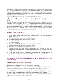 10 
 
 
Este régimen de responsabilidad ilimitada contrasta con el de responsabilidad limitada propio 
de la Sociedad Anóni