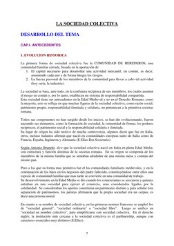 7 
 
LA SOCIEDAD COLECTIVA 
 
DESARROLLO DEL TEMA  
 
CAP.I. ANTECEDENTES 
 
1. EVOLUCION HISTORICA 
 
La primera forma de