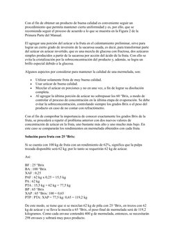 Con el fin de obtener un producto de buena calidad es conveniente seguir un 
procedimiento que permita mantener cierta unifor
