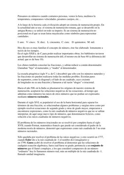 Pensamos en números cuando contamos personas, vemos la hora, medimos la 
temperatura, comparamos velocidades, pesamos cuerpos