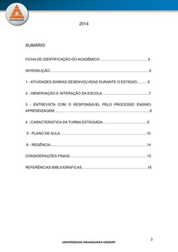 UNIVERSIDADE ANHANGUERA-UNIDERP
                                     2014
SUMÁRIO 
  FICHA DE IDENTIFICAÇÃO DO ACADÊMICO.....