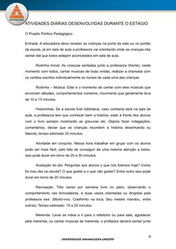 UNIVERSIDADE ANHANGUERA-UNIDERP
ATIVIDADES DIÁRIAS DESENVOLVIDAS DURANTE O ESTÁGIO
O Projeto Político Pedagógico
Entrada: A e