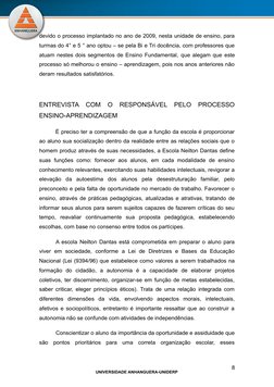 UNIVERSIDADE ANHANGUERA-UNIDERP
devido o processo implantado no ano de 2009, nesta unidade de ensino, para
turmas do 4° e 5 °